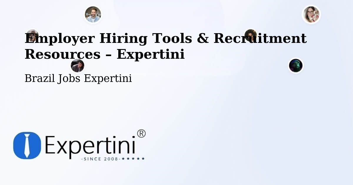 Employer Hiring Tools & Recruitment Resources – Ererê - Ererê, Brazil Jobs Expertini