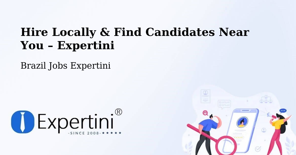 Hire Locally in Ererê – Find Qualified Candidates Near You - Ererê, Brazil Jobs Expertini