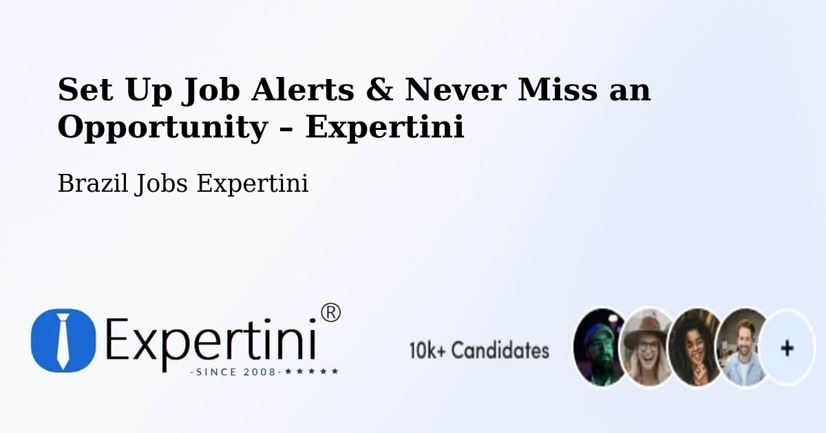 Job Alerts Guide – Get Notified About New Jobs in Ererê - Ererê, Brazil Jobs Expertini