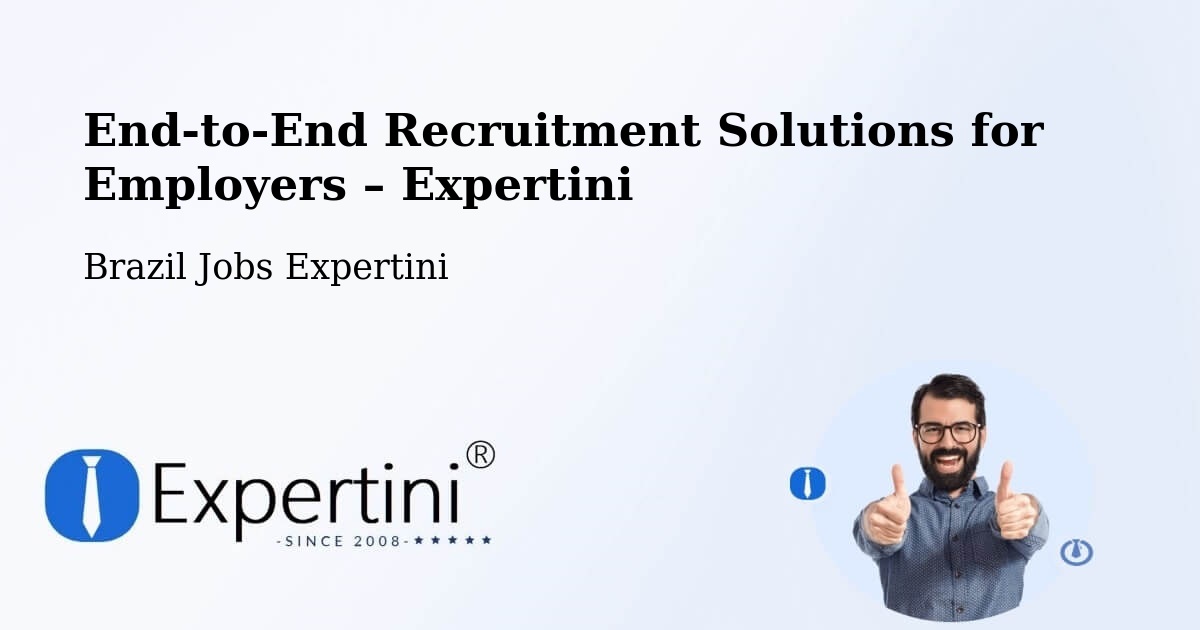 Recruitment Solutions for Employers – Ererê - Ererê, Brazil Jobs Expertini